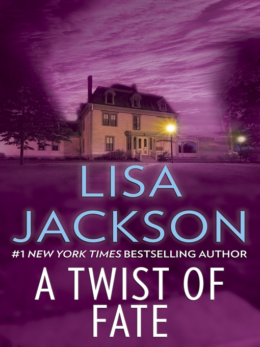 Title details for A Twist of Fate: a Novel of Romantic Suspense by Lisa Jackson - Available
